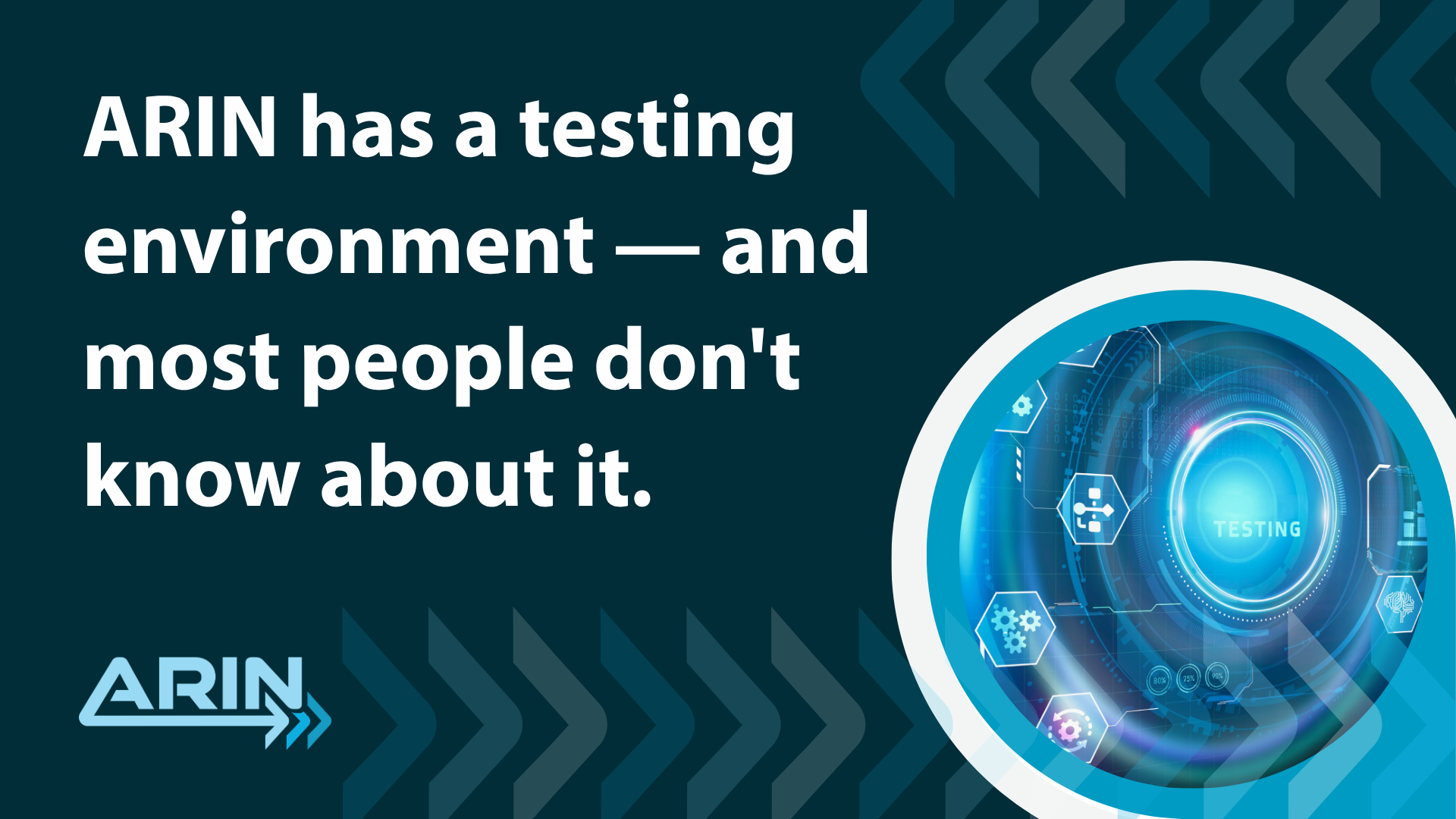 Read the blog ARIN Has a Testing Environment — and Most People Don't Know About It